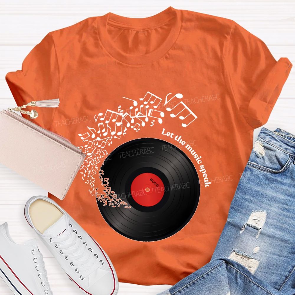 Let The Music Speak  Teacher T-shirt