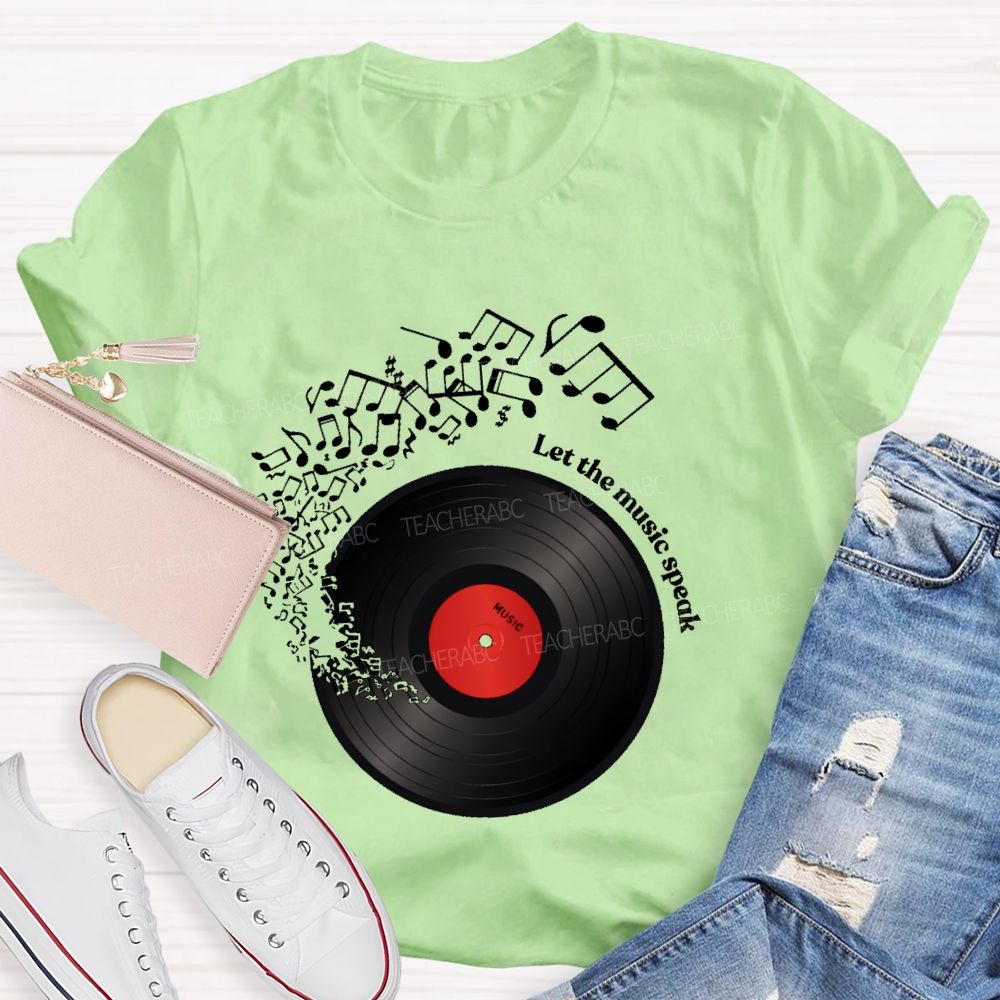 Let The Music Speak  Teacher T-shirt