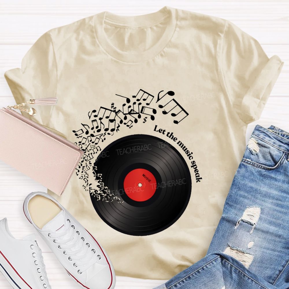 Let The Music Speak  Teacher T-shirt