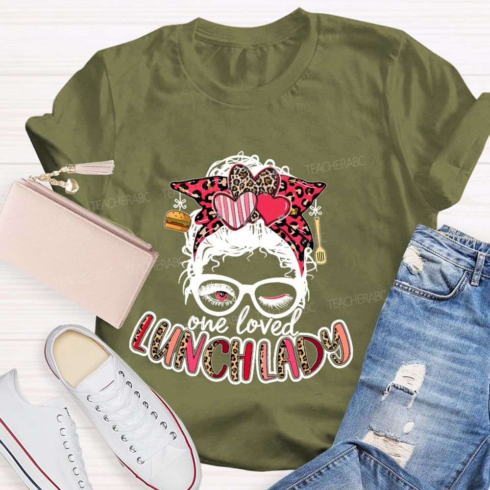 One Loved Lunch Lady Graphics  Teacher T-shirt