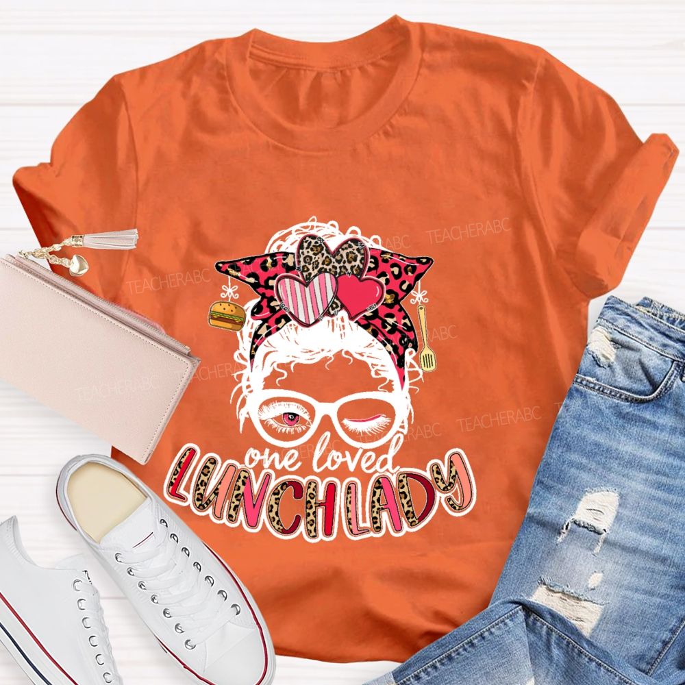 One Loved Lunch Lady Graphics  Teacher T-shirt