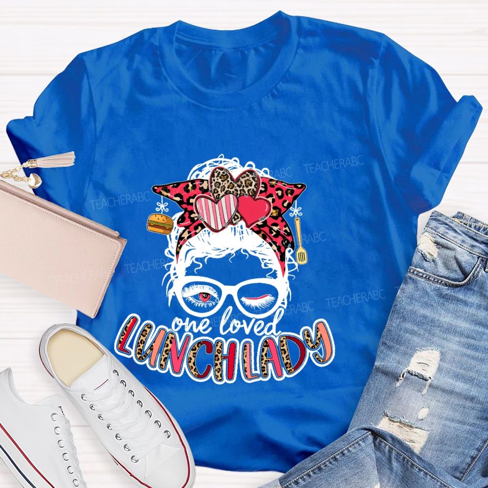 One Loved Lunch Lady Graphics  Teacher T-shirt