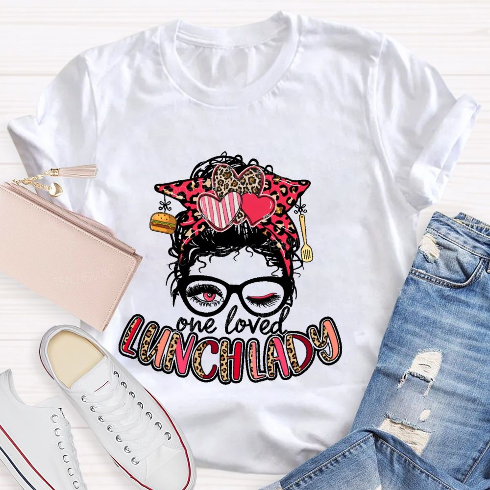 One Loved Lunch Lady Graphics  Teacher T-shirt