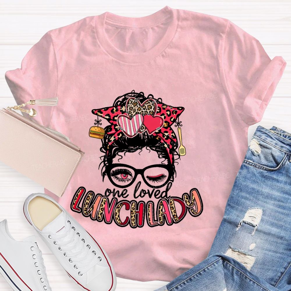One Loved Lunch Lady Graphics  Teacher T-shirt