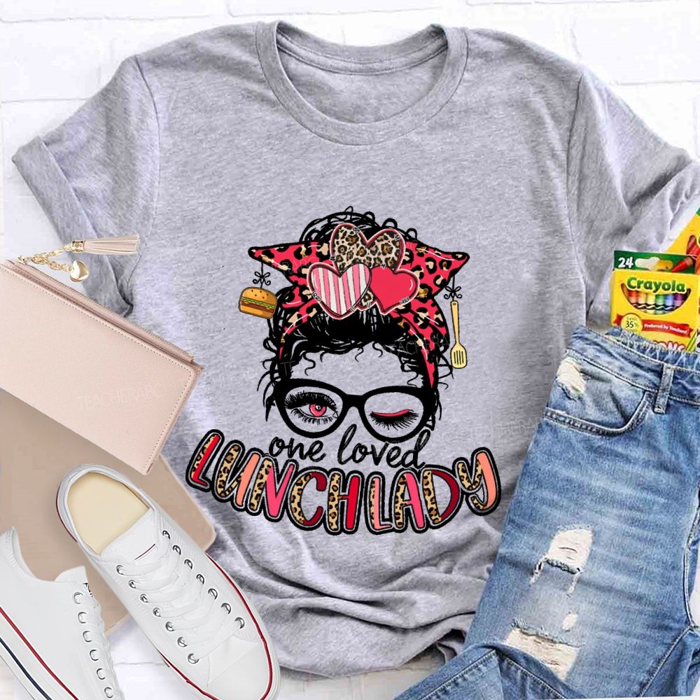 One Loved Lunch Lady Graphics  Teacher T-shirt