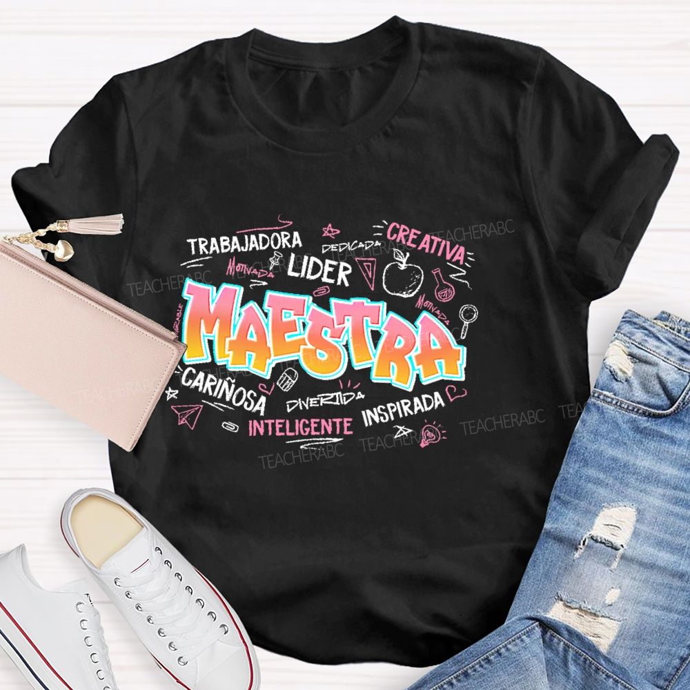 Maestra Trabajadora Creativa Inteligente  Teacher T-shirt