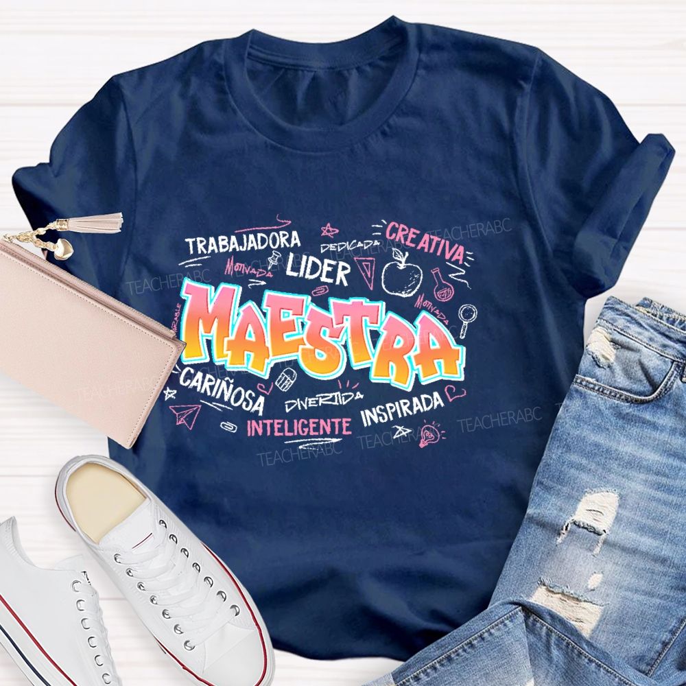 Maestra Trabajadora Creativa Inteligente  Teacher T-shirt