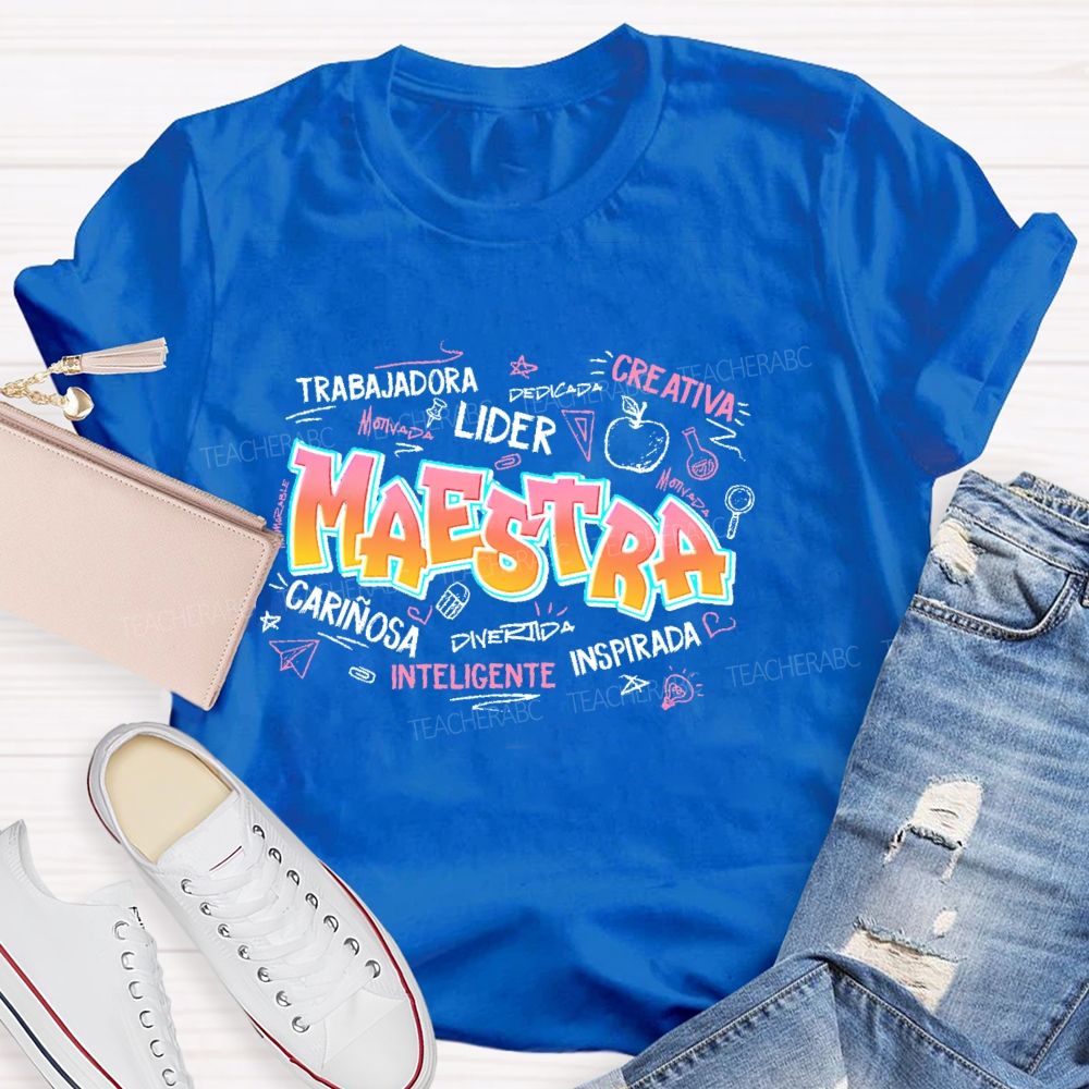 Maestra Trabajadora Creativa Inteligente  Teacher T-shirt