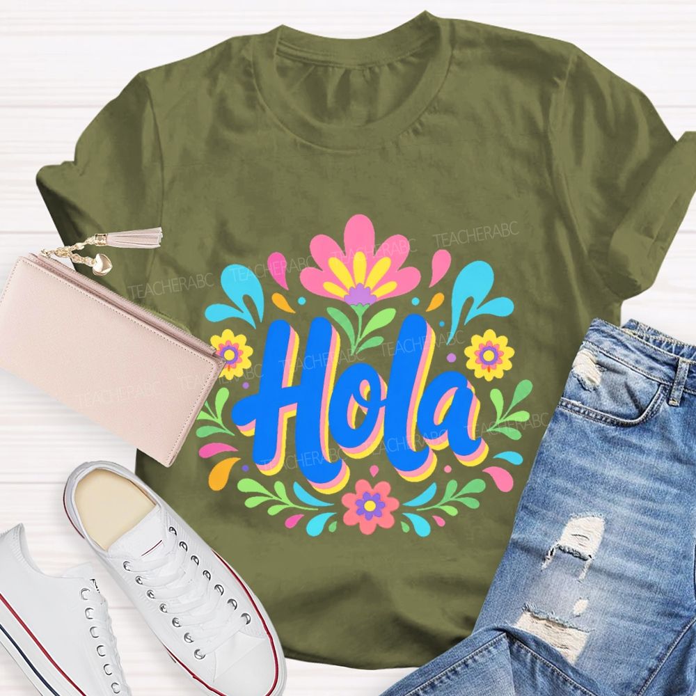 Hola   Flowers Graphics  Teacher T-shirt