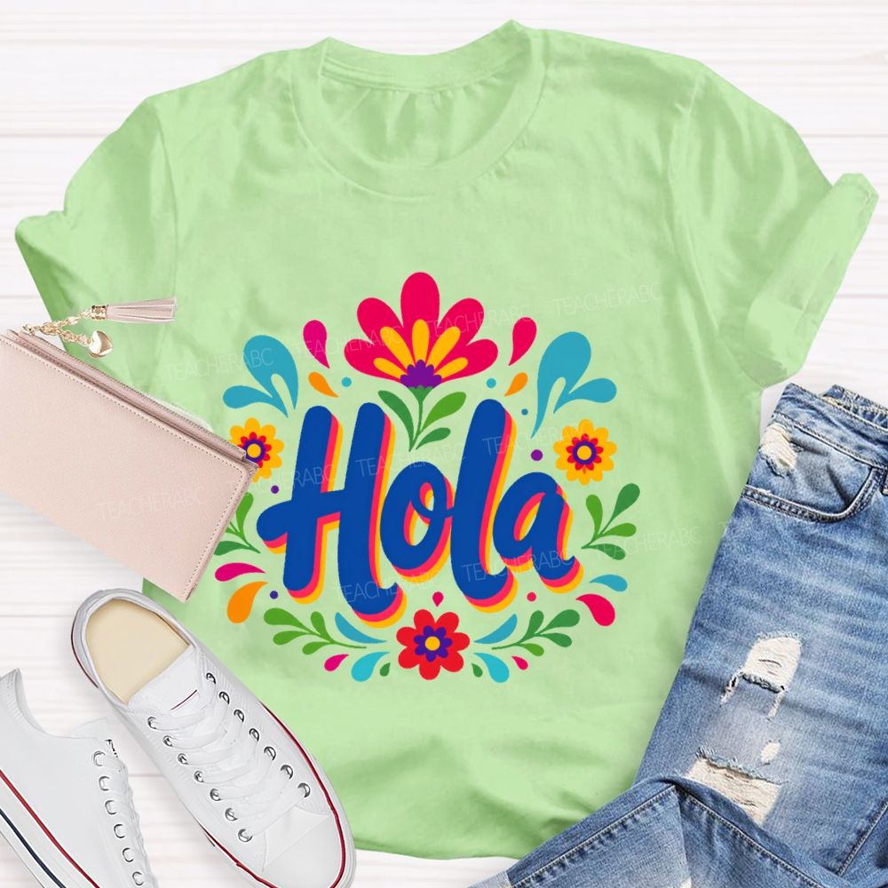 Hola   Flowers Graphics  Teacher T-shirt