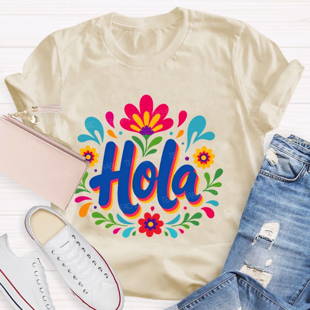 Hola   Flowers Graphics  Teacher T-shirt