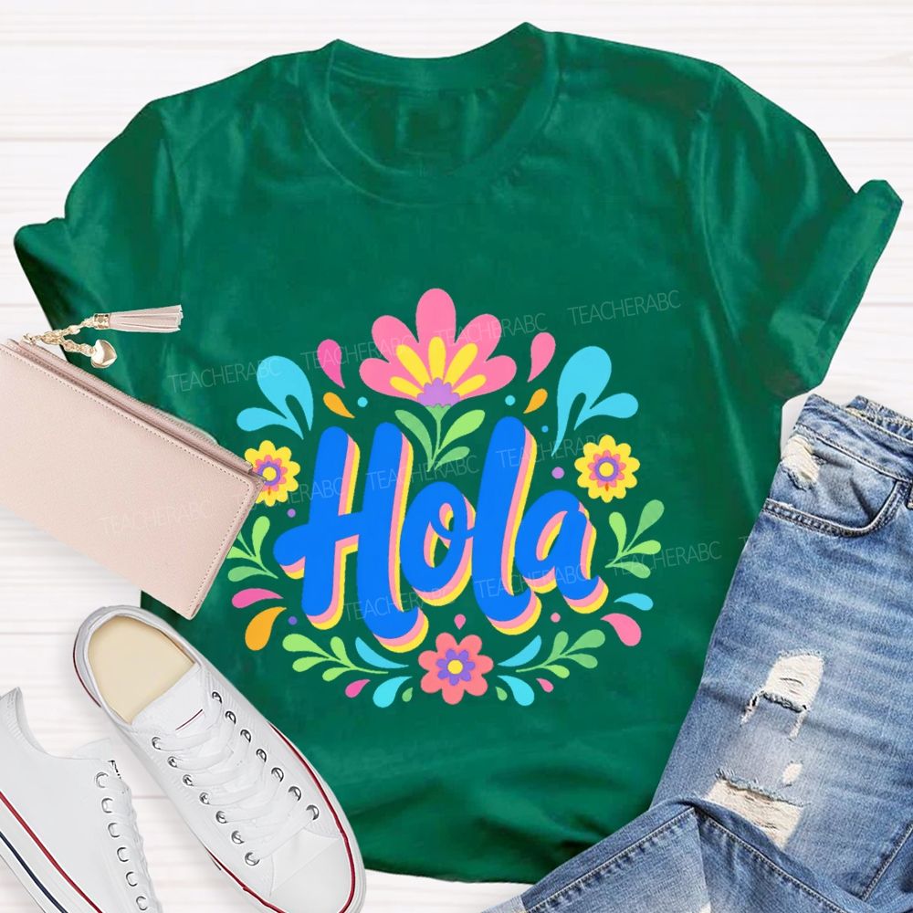 Hola   Flowers Graphics  Teacher T-shirt