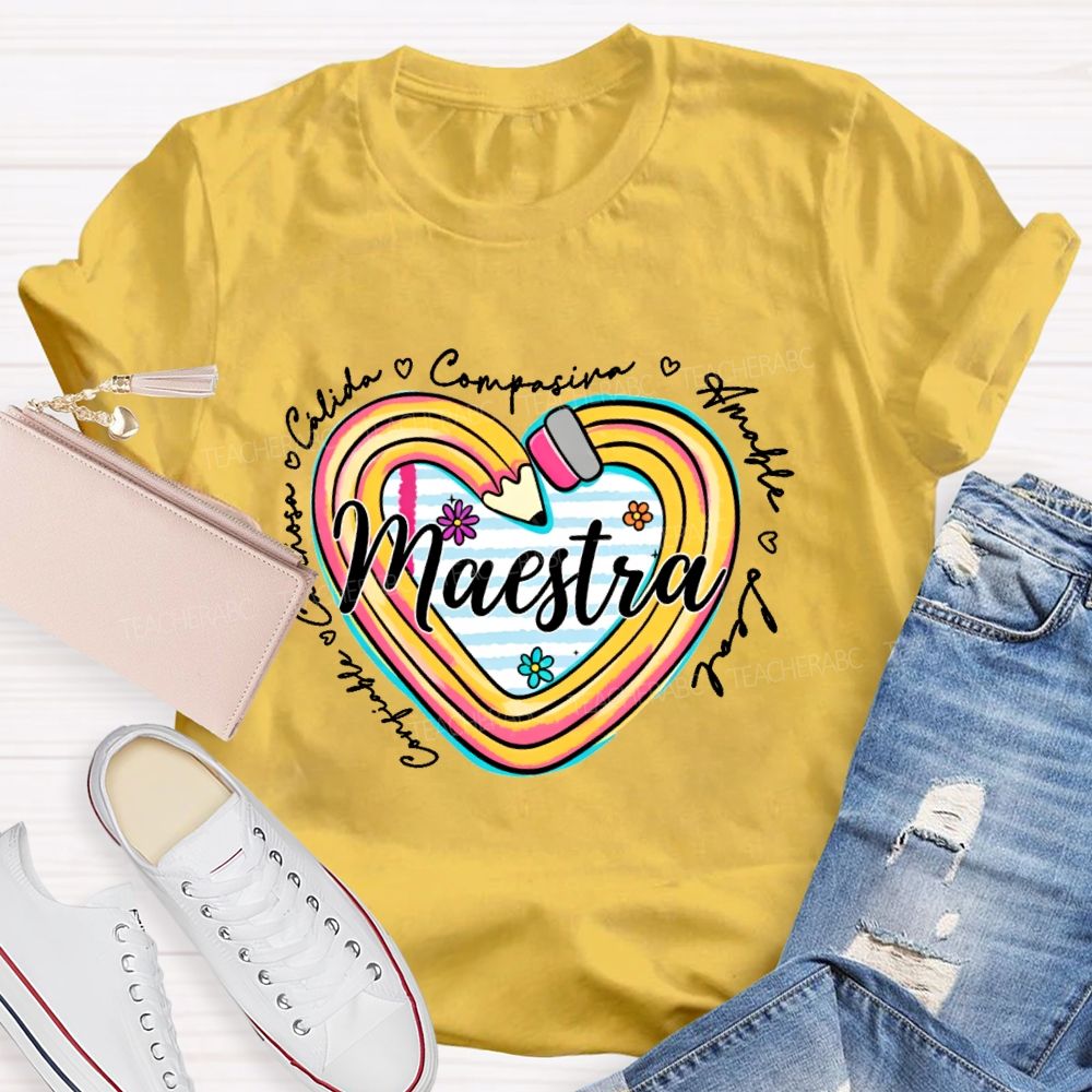 Maestra  Cálida  Compasiva Amable Leal Confiable Cariñosa  Teacher T-shirt