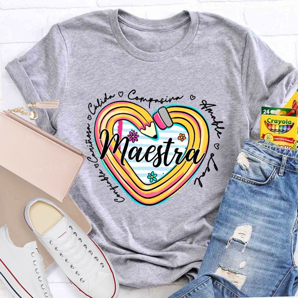 Maestra  Cálida  Compasiva Amable Leal Confiable Cariñosa  Teacher T-shirt