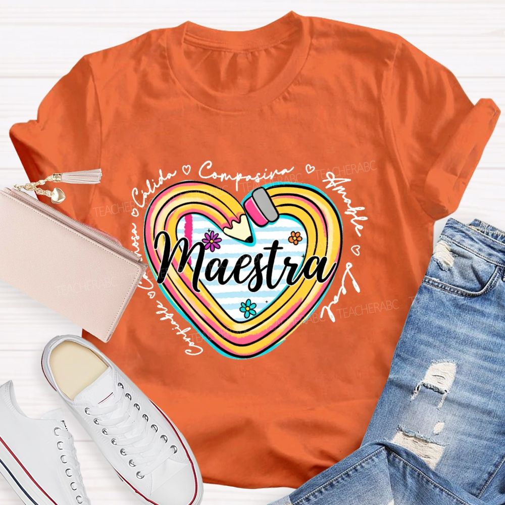 Maestra  Cálida  Compasiva Amable Leal Confiable Cariñosa  Teacher T-shirt