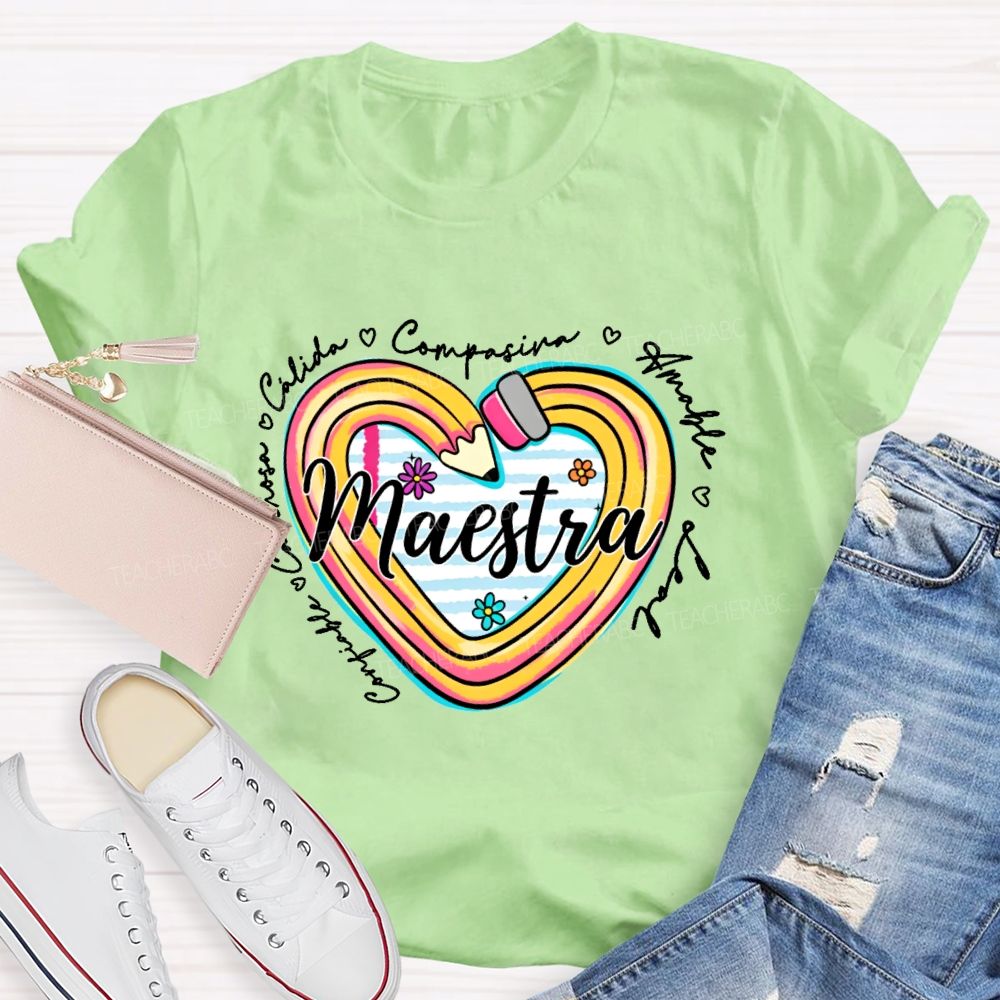 Maestra  Cálida  Compasiva Amable Leal Confiable Cariñosa  Teacher T-shirt