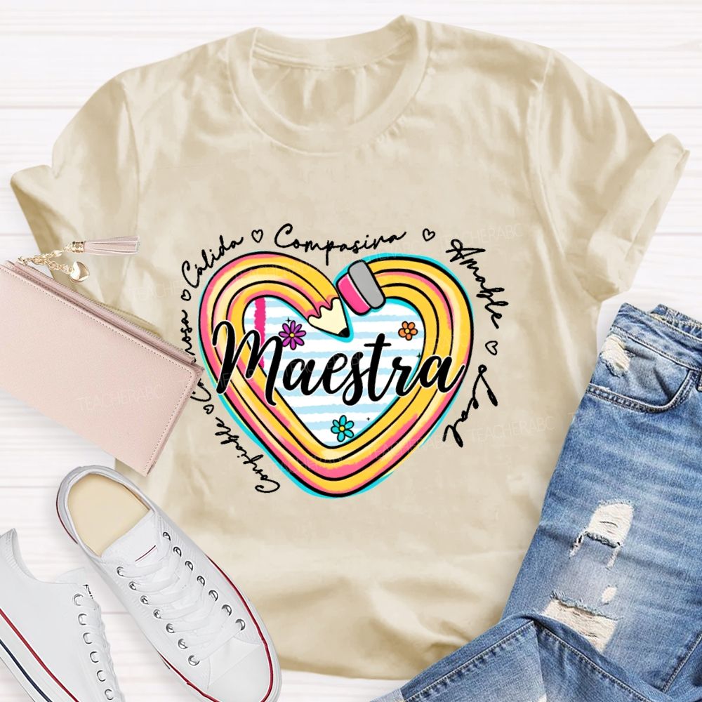 Maestra  Cálida  Compasiva Amable Leal Confiable Cariñosa  Teacher T-shirt
