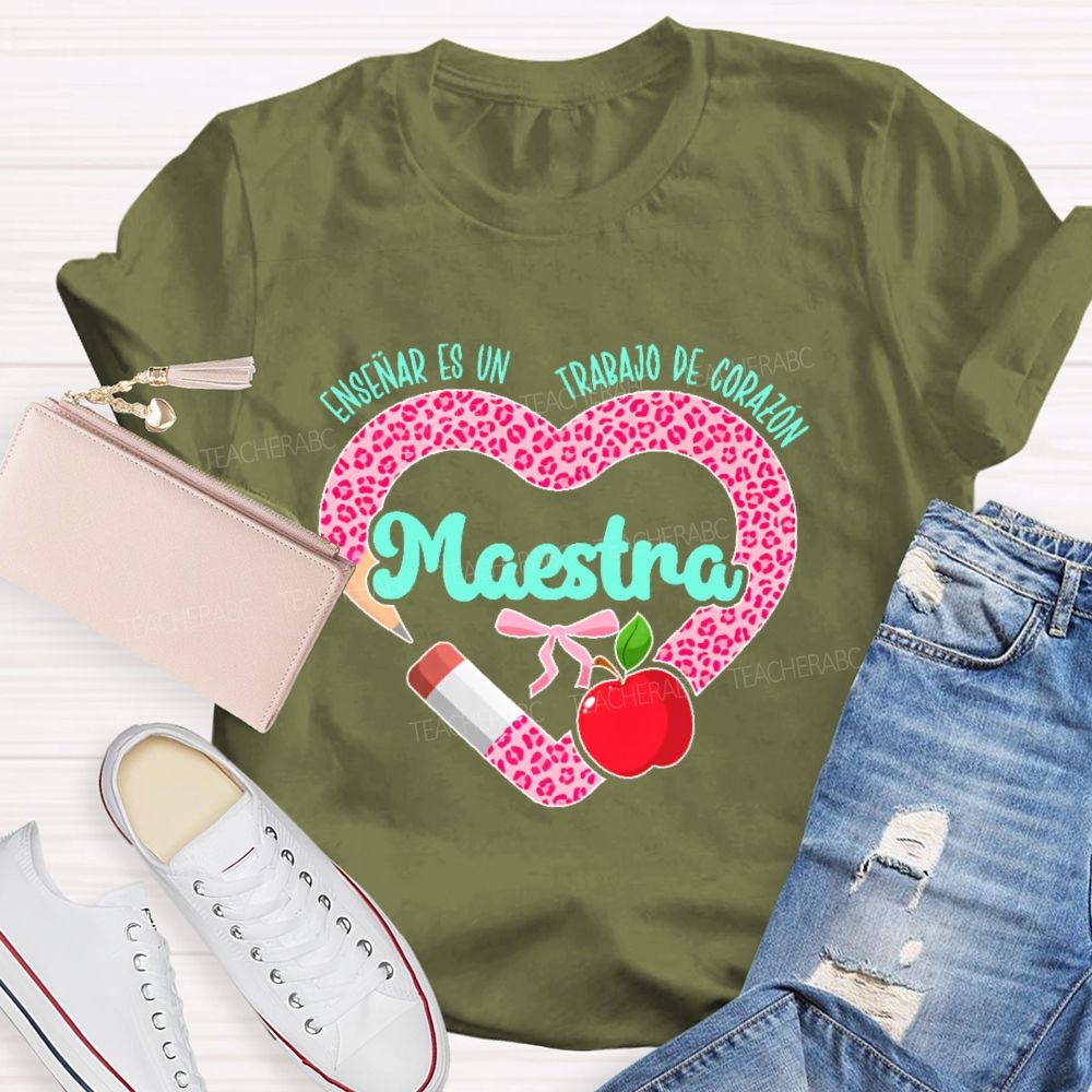 Maestra Enseñar Es Un Trabajo De Corazón  Love Leopard Print  Teacher T-shirt