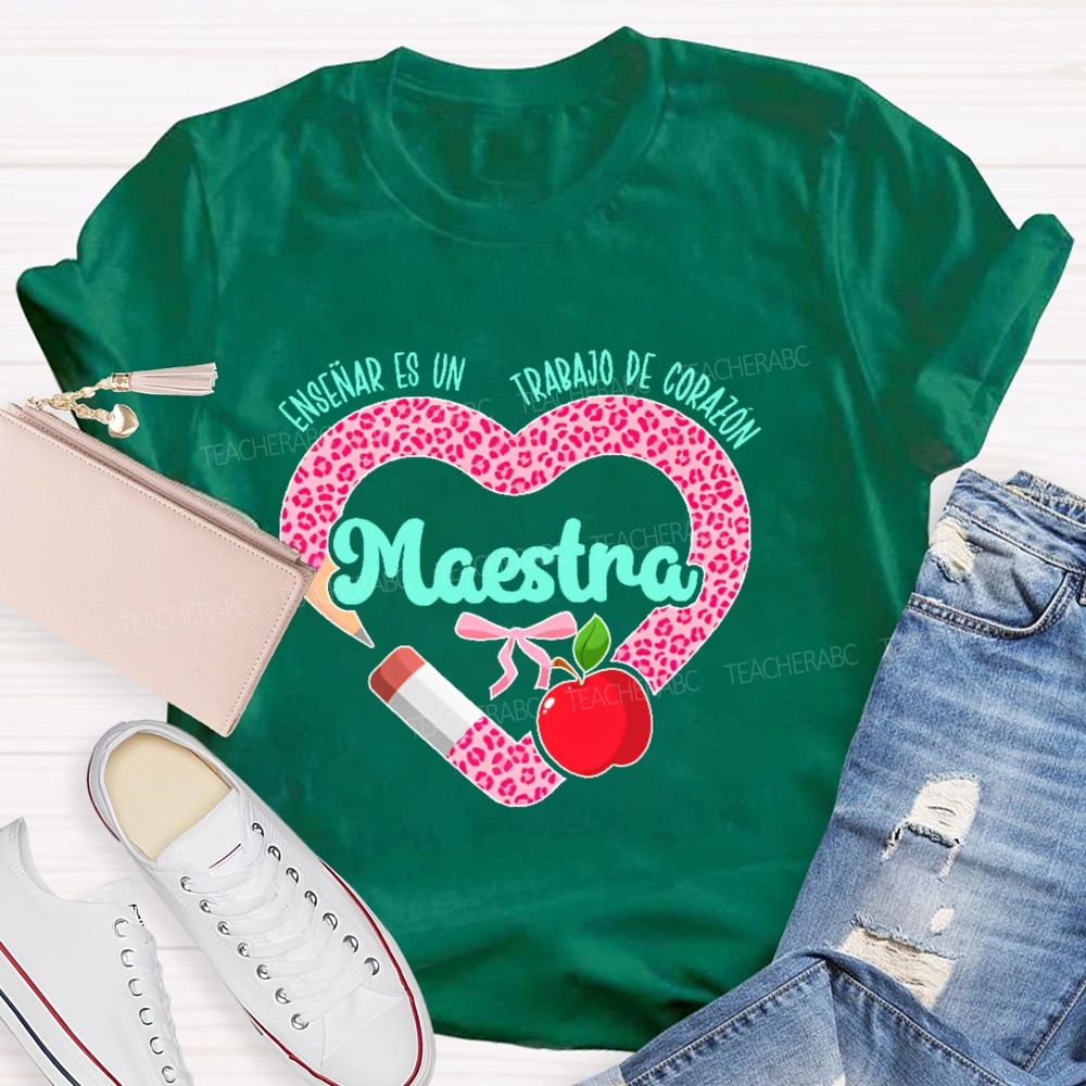 Maestra Enseñar Es Un Trabajo De Corazón  Love Leopard Print  Teacher T-shirt