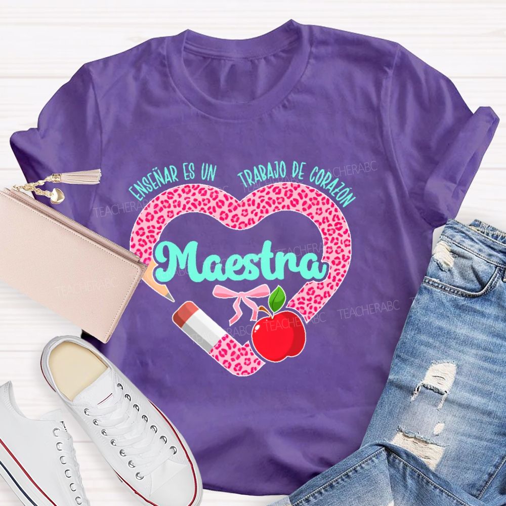 Maestra Enseñar Es Un Trabajo De Corazón  Love Leopard Print  Teacher T-shirt