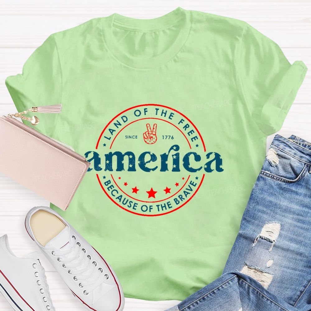Land Of The Free Because Of The Brave  Teacher T-shirt