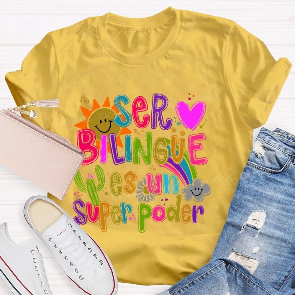 Ser Bilingüe Es Un Superpoder Letters  Teacher T-shirt