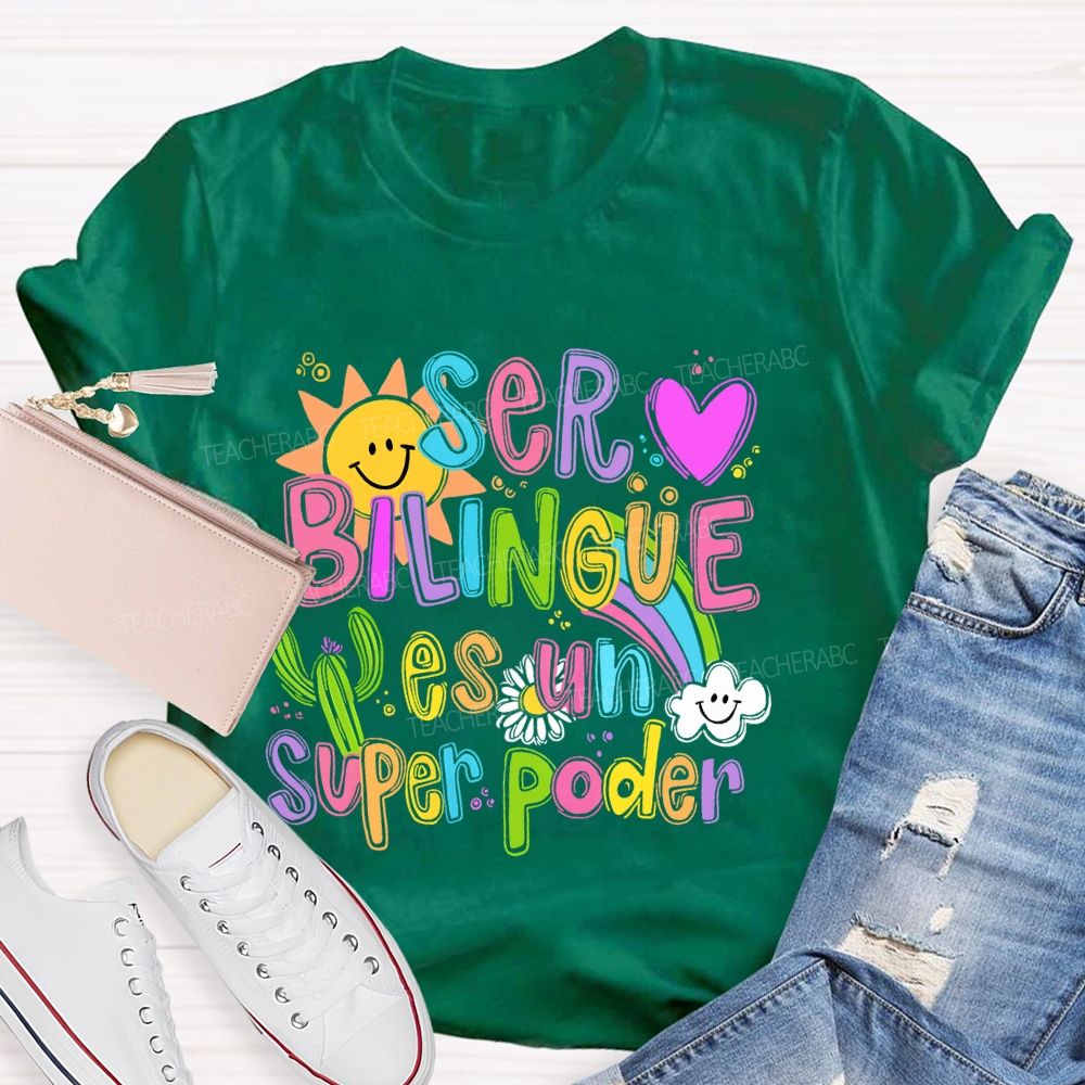 Ser Bilingüe Es Un Superpoder Letters  Teacher T-shirt