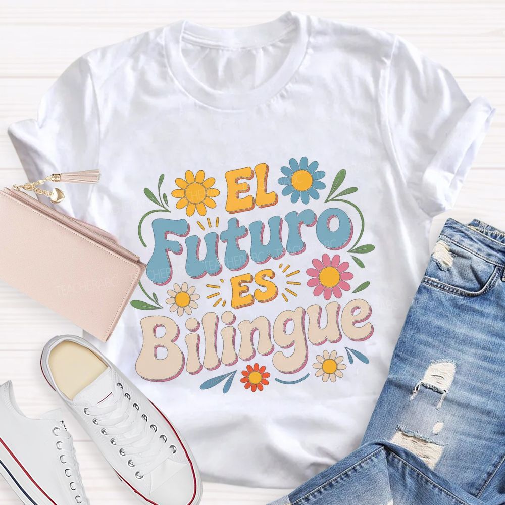 El Futuro Es Bilingue Maestra Teacher T-shirt