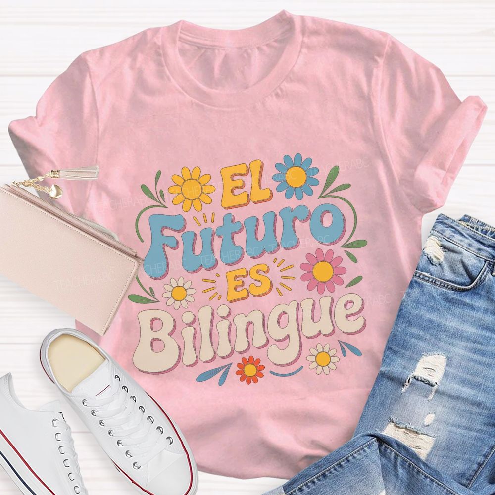 El Futuro Es Bilingue Maestra Teacher T-shirt