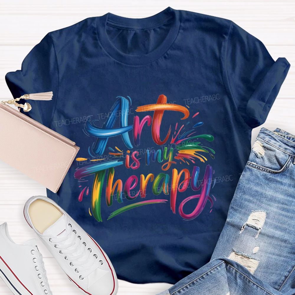 Art Is My Therapy And Color Gradient Font Teacher T-shirt