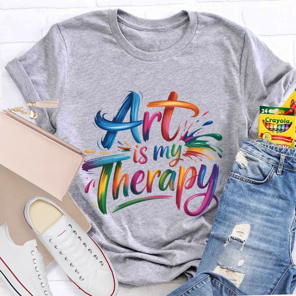 Art Is My Therapy And Color Gradient Font Teacher T-shirt