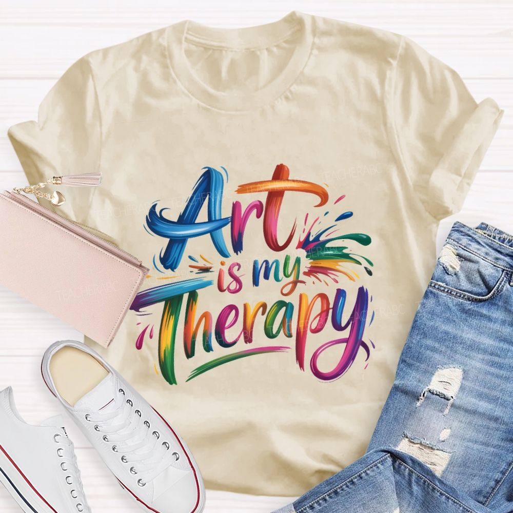 Art Is My Therapy And Color Gradient Font Teacher T-shirt