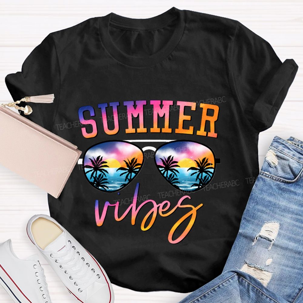 Summer Vibes And Teacher Summer Break Teacher T-shirt