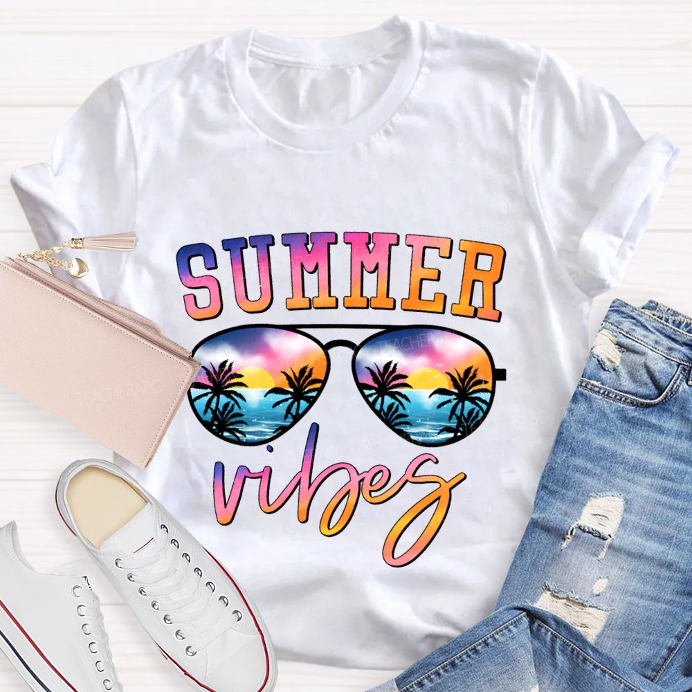 Summer Vibes And Teacher Summer Break Teacher T-shirt