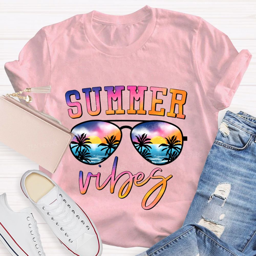 Summer Vibes And Teacher Summer Break Teacher T-shirt