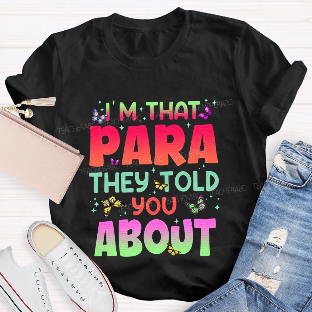 I'M That Para They Told You About Gradient Font T-shirt