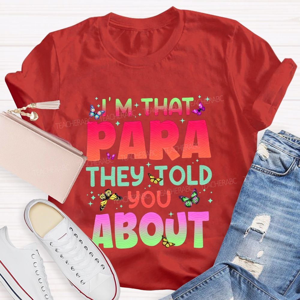 I'M That Para They Told You About Gradient Font T-shirt