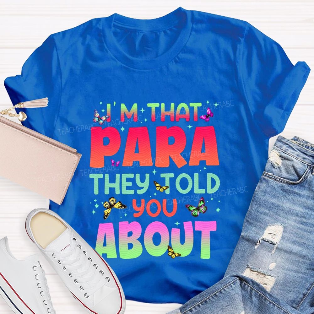 I'M That Para They Told You About Gradient Font T-shirt