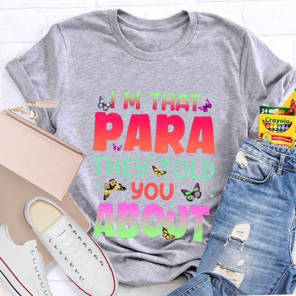 I'M That Para They Told You About Gradient Font T-shirt