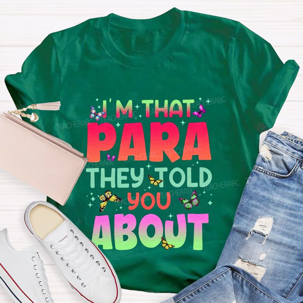 I'M That Para They Told You About Gradient Font T-shirt