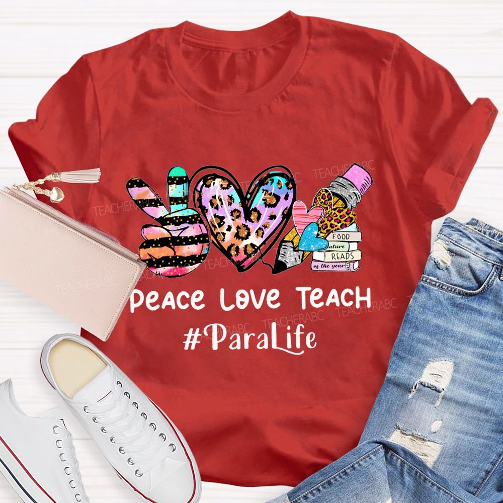 Peach Love Teach Para Life Teacher T-shirt