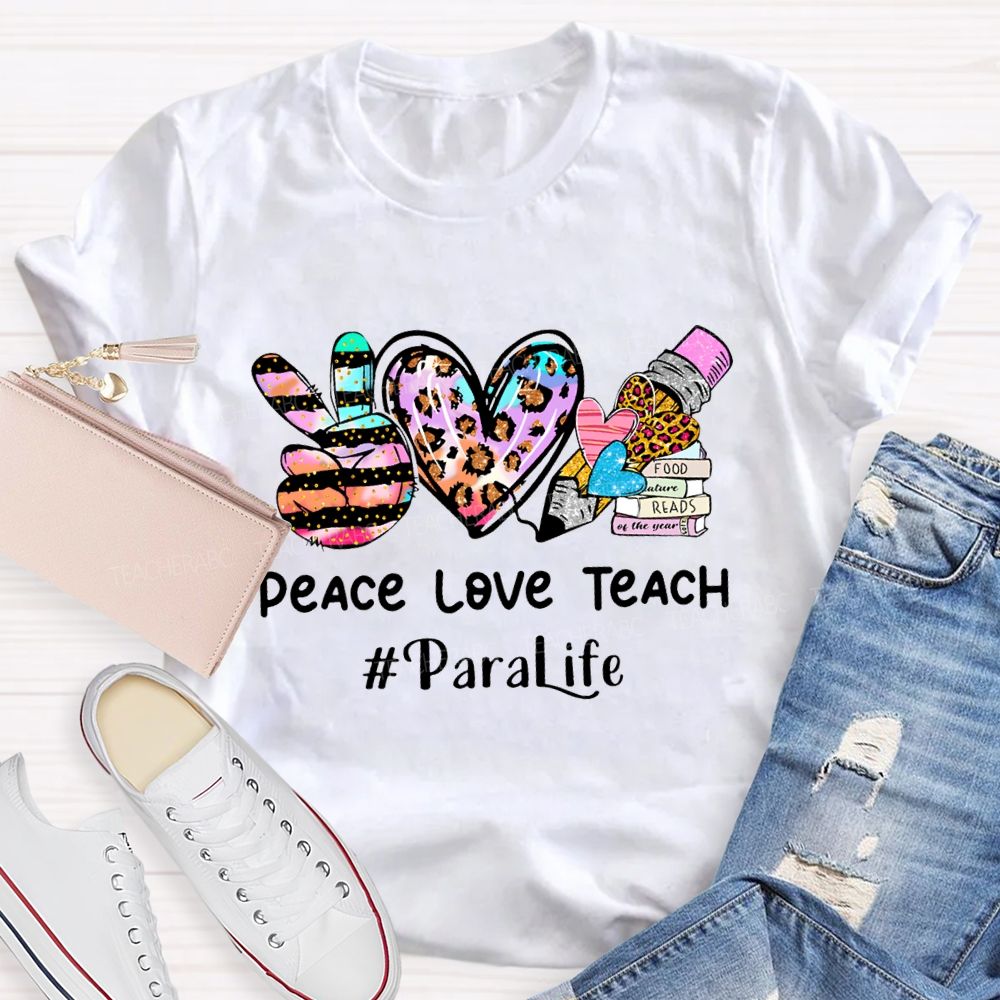 Peach Love Teach Para Life Teacher T-shirt