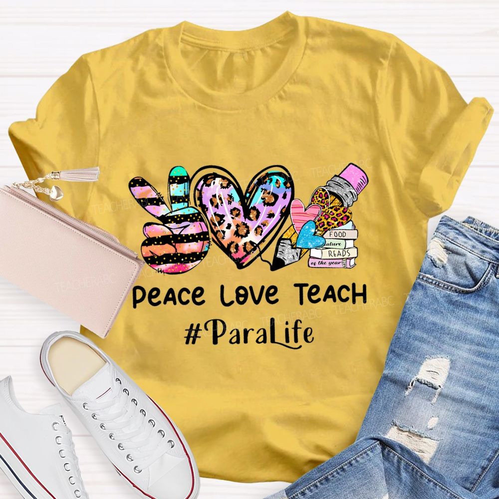 Peach Love Teach Para Life Teacher T-shirt