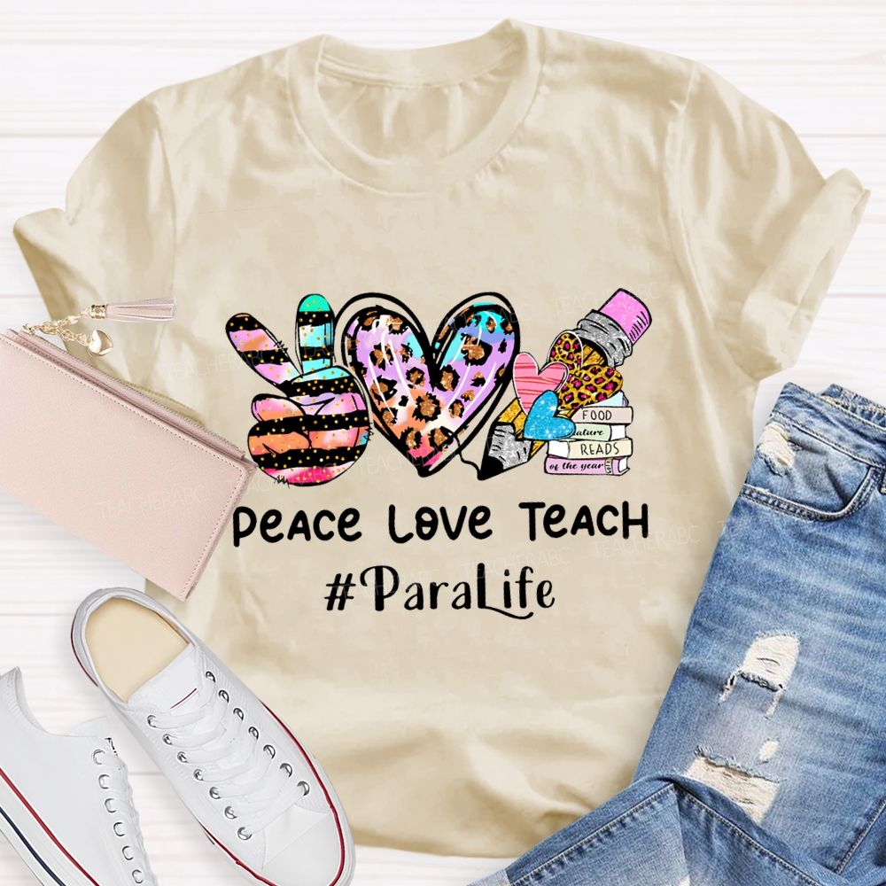 Peach Love Teach Para Life Teacher T-shirt