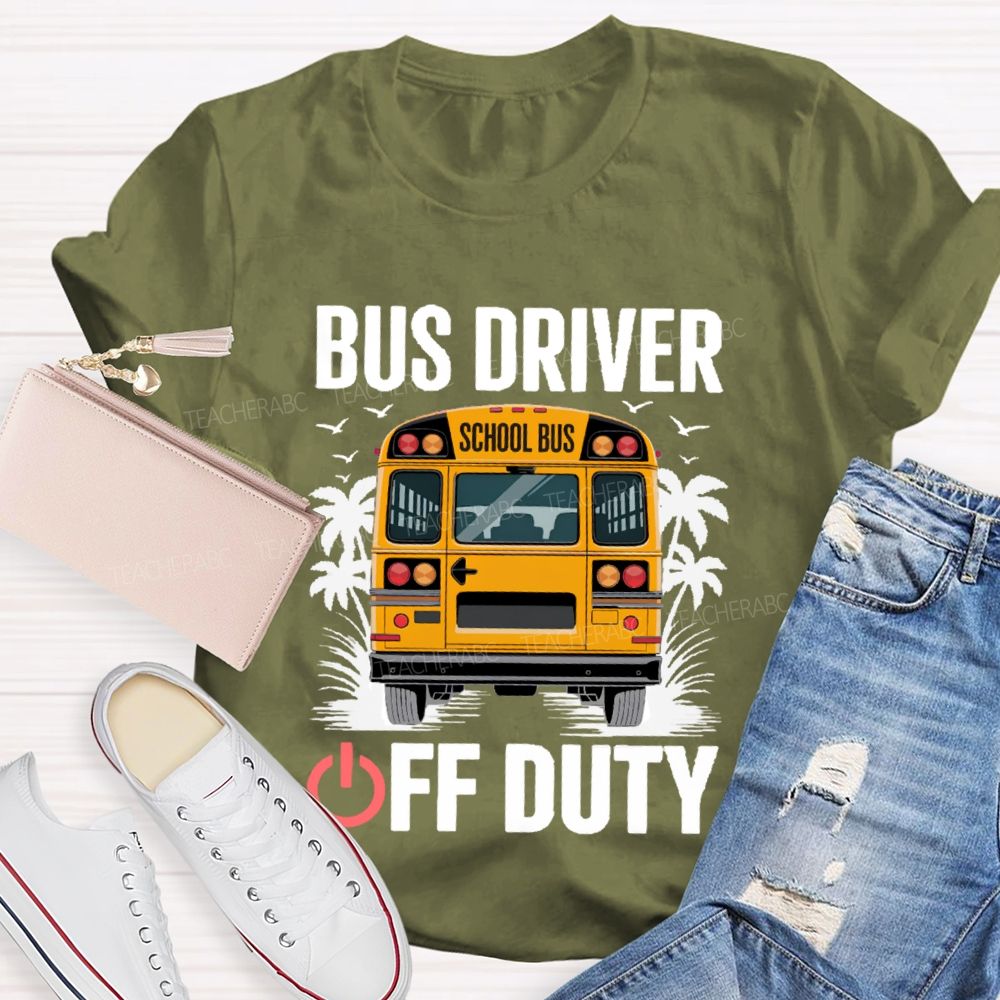 Bus Driver Off Duty Graphic  Teacher T-shirt
