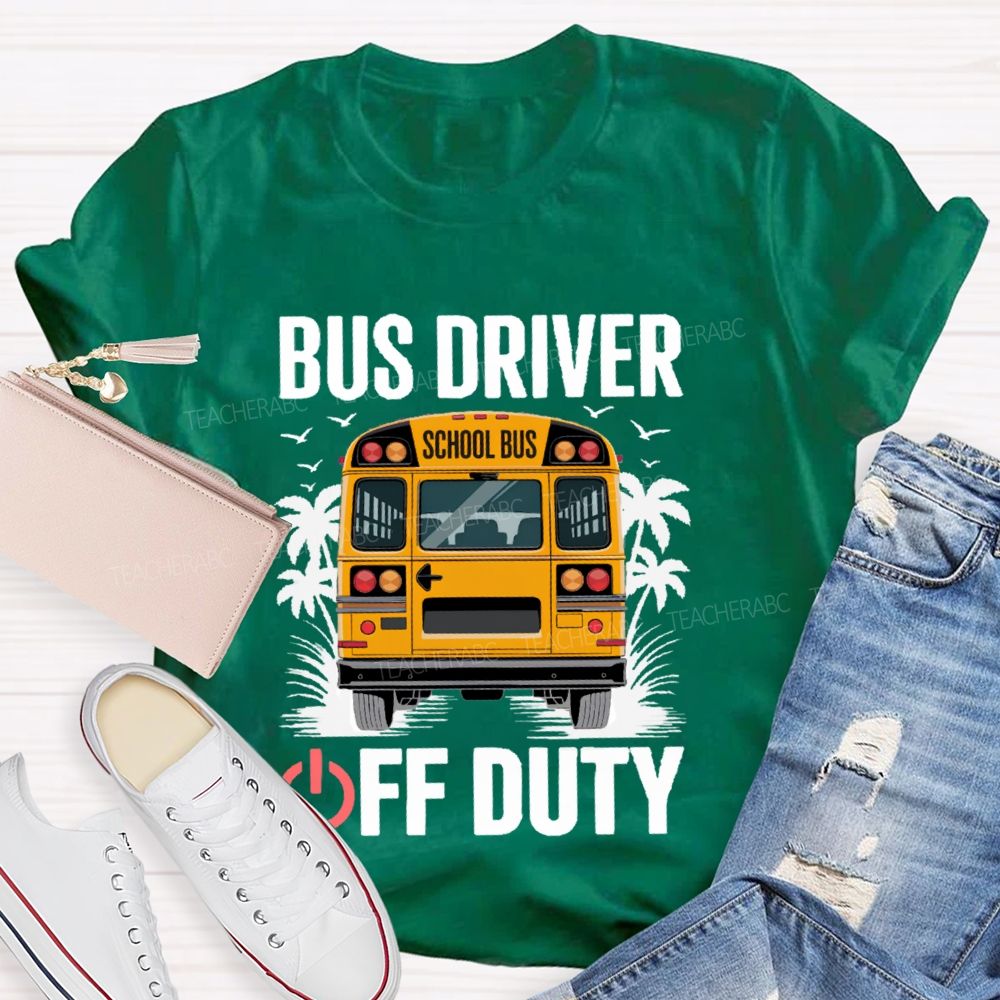 Bus Driver Off Duty Graphic  Teacher T-shirt
