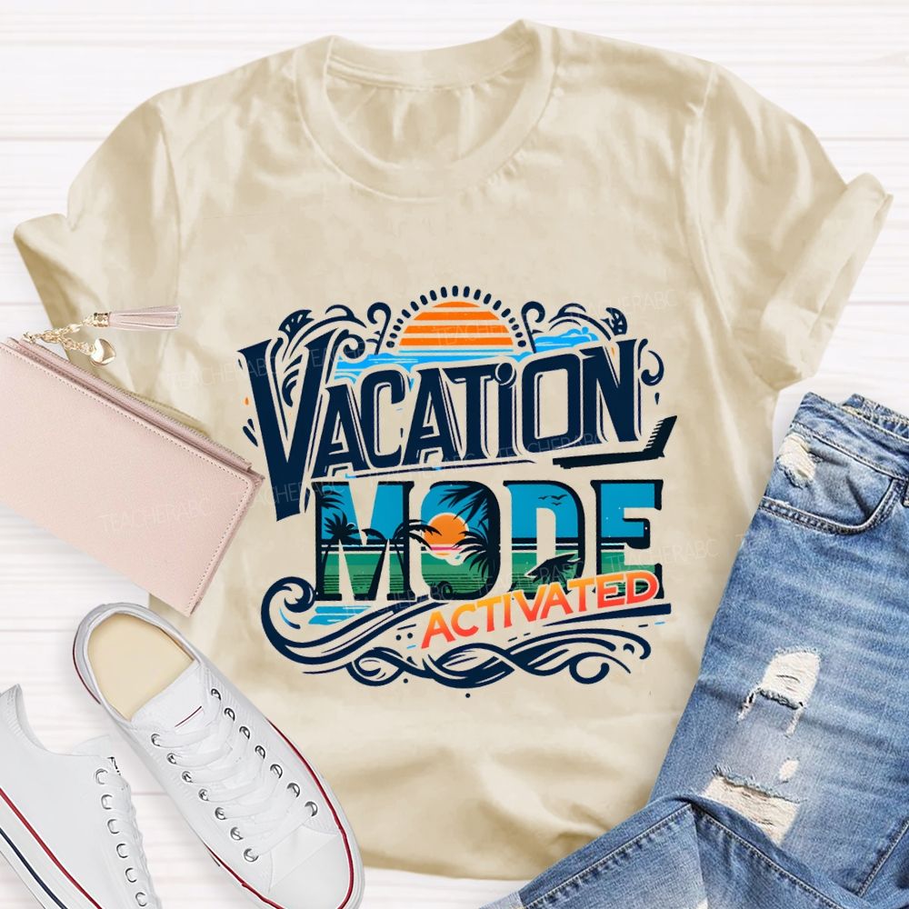 Vacation Mode Activated Summer Break Teacher T-shirt