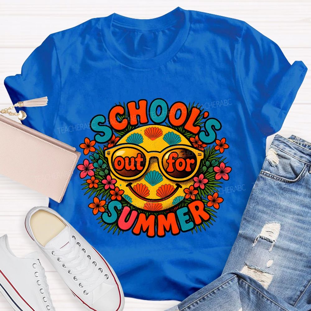 School'S Out For Summer Colorful Fonts And Flowers Teacher T-shirt