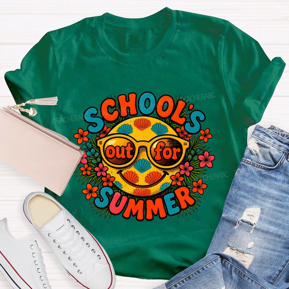 School'S Out For Summer Colorful Fonts And Flowers Teacher T-shirt