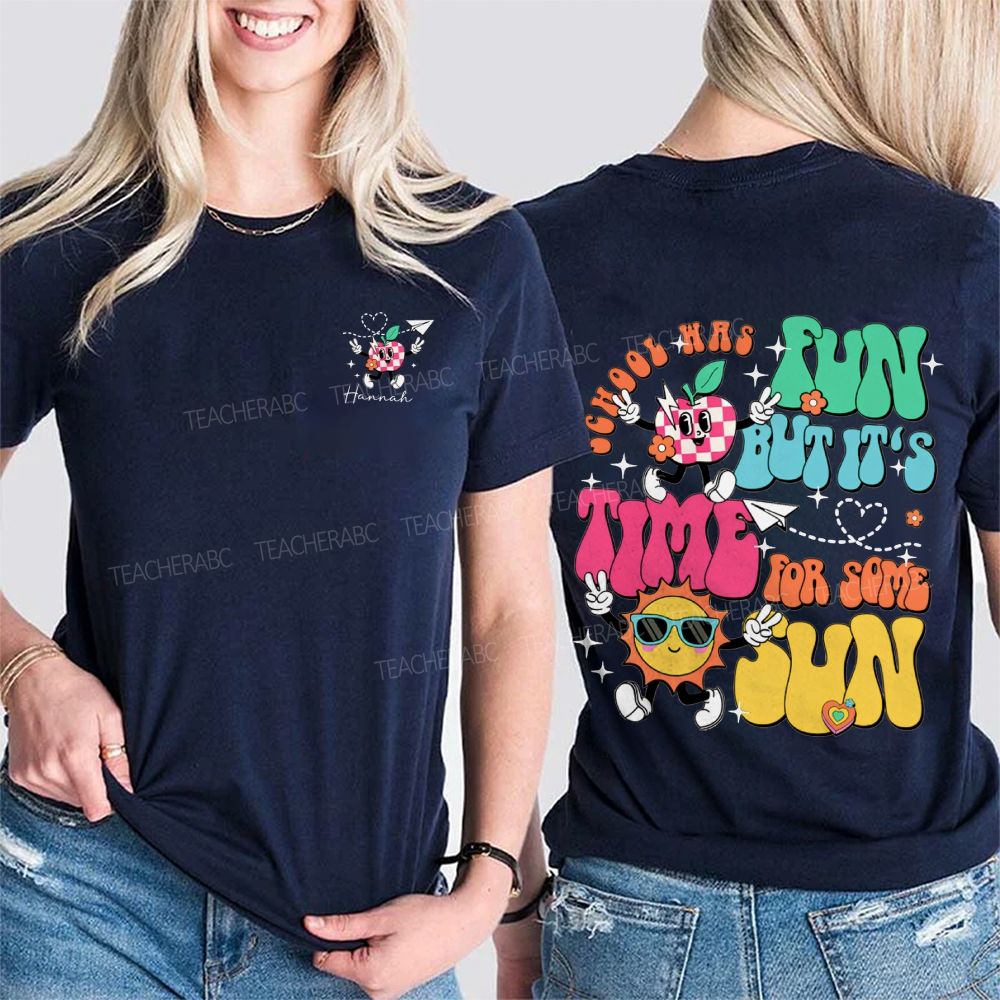 Personalized Name School Was Fun But It'S Time For Some Sun Double Printed T-shirt